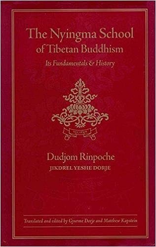 The Nyingma School of Tibetan Buddhism - Its Fundamentals and History